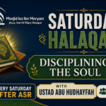 Saturday Halaqah: Disciplining the Soul